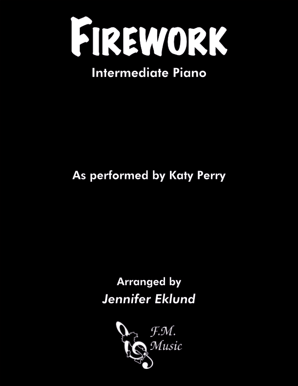 Firework Intermediate Piano By Katy Perry Fm Sheet Music Pop Arrangements By Jennifer Eklund 